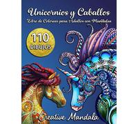 110 Unicornios y Caballos - Libro de Colorear para Adultos con Mandalas: Libro para Colorear Antiestrés de 110 páginas con Hermosos Unicornios y Caballos con Mandalas