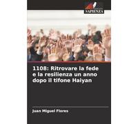 1108: Ritrovare la fede e la resilienza un anno dopo il tifone Haiyan