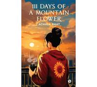 111 Days of a Mountain Flower