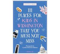 111 Places for Kids in Washington, DC That You Must Not Miss: 5