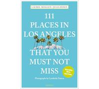111 Places in Los Angeles That You Must Not Miss: Travel Guide