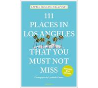 111 Places in Los Angeles That You Must Not Miss: Travel Guide