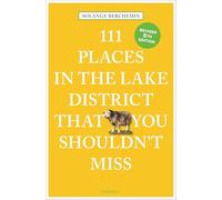 111 Places in the Lake District That You Shouldn't Miss: Travel Guide