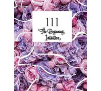 111 : The Beginning: Intuition Journal