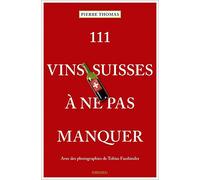111 vins suisses à ne pas manquer