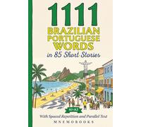 1111 Brazilian Portuguese Words in 85 Short Stories: The Most Frequent Brazilian Portuguese Words for Beginners (A1-A2) | With Spaced Repetition, ... Most Frequent Words in 85 Short Stories)