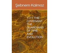 1111 THE COVENANT THE GUARDIANS OF TIME AND EVOLUTION