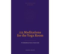 112 Meditations for the Yoga Room: The Vijñānabhairava Tantra: A Teacher's Guide (The Essential Way)