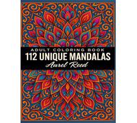 112 Unique Mandalas: An Adult Coloring Book with Fun, Easy, and Relaxing Coloring Pages (Mandala Coloring Book)