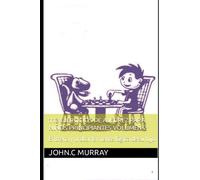 113 EJERCICIOS DE AJEDREZ PARA NIÑOS PRINCIPIANTES VOLUMEN 2: Entrena y probar la mente lógica de su hijo