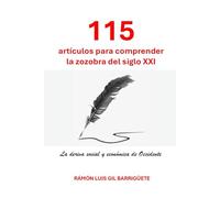 115 artículos para comprender la zozobra del siglo XXI: La deriva social y económica de Occidente
