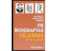 115 Biografías Célebres: Personalidades de la Historia Universal