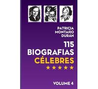 115 Biografias Célebres Vol. 4: Líderes, Gênios e Personagens que Mudaram o Mundo