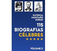 115 Biografias Célebres Volume 2: Líderes, Gênios e Personagens que Mudaram o Mundo