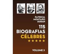 115 BIOGRAFIAS CÉLEBRES Volume 3: Líderes, Gênios e Personagens que Mudaram o Mundo