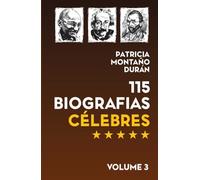 115 BIOGRAFIAS CÉLEBRES Volume 3: Líderes, Gênios e Personagens que Mudaram o Mundo
