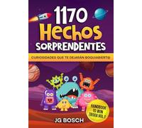 1170 Hechos sorprendentes: Curiosidades que te dejarán boquiabierto/a (THE HANDBOOK TO WIN TRIVIA)