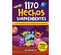 1170 Hechos sorprendentes: Curiosidades que te dejarán boquiabierto (THE HANDBOOK TO WIN TRIVIA)