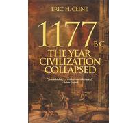 1177 B.C.: The Year Civilization Collapsed (Turning Points in Ancient History)