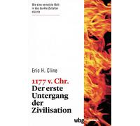1177 v. Chr.: Der erste Untergang der Zivilisation