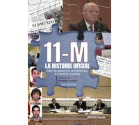 11M: la historia oficial: Cómo un conjunto de despropósitos se convirtió en verdad: 62 (Última Línea de Ensayo)