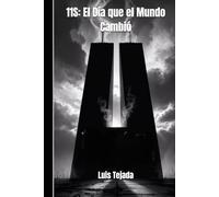 11S: El Día que el Mundo Cambió
