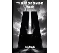 11S: El Día que el Mundo Cambió