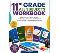 11th Grade All Subjects Workbook: The Complete Junior Year All-Subject Workbook - Algebra II & Pre-Calculus, Physics, U.S. History & Government, and ... Keys & Diagrams (Ascent Scholars Series)