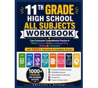 11th Grade High School All Subjects Workbook: Core Curriculum Comprehensive Practice in Math, Science, History, Language Arts, Writing & Vocabulary ... Success (Bright Minds Workbook Series)