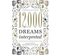 12,000 Dreams Interpreted: A New Edition for the 21st Century