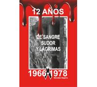 12 Años de Sangre, Sudor y Lágrimas: Funesta Maldición