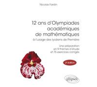 12 ans d'Olympiades académiques de mathématiques: à l’usage des lycéens de Première (Références sciences)