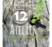 12 atelier. 12 ispirazioni di indagine e ricerca (Cassiopea)