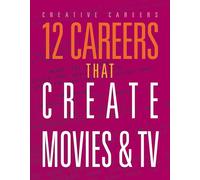 12 Careers That Create Movies and TV (Creative Careers)