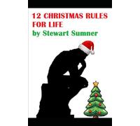 12 CHRISTMAS RULES FOR LIFE