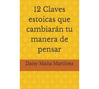 12 Claves estoicas que cambiarán tu manera de pensar