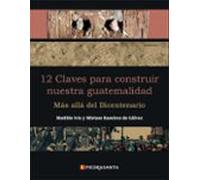 12 Claves Para Construir Nuestra Guatemalidad (ebook)