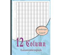 12-Column Log Book: Multipurpose 12 Column Excel Logbook Journal | Large Customizable Columnar Pad for Work, Business, Bills & Bookkeeping | 8.5” x 11.7” Landscape Layout, 110 Pages