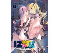 12 Dirty Deeds to Unite the Princess and Her Heroine Vol. 2