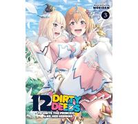 12 Dirty Deeds to Unite the Princess and Her Heroine Vol. 3