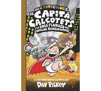 12. El Capità Calçotets i la saga flairosa del cavaller Aixellapudenta (El Capità Calçotets de tots colors)