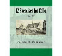 12 Exercises for Cello: Op. 47