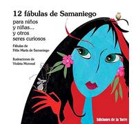 12 FÁBULAS DE SAMANIEGO: para niños y niñas... y otros seres curiosos: 11 (Alba y Mayo Color)