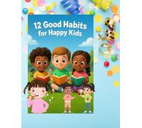 12 Good Habits For Happy Kids!