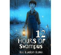 12 Hours of Swampus: A Spooky Cajun Christmas Story