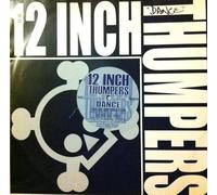 12 INCH THUMPERS / DANCE