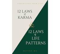 "12 laws of karma & 12 laws of life patterns": Understand your Life ("SPIRITUAL" journey)