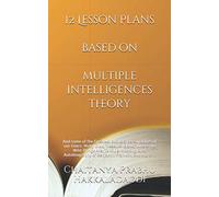 12 Lesson Plans based on Multiple Intelligences Theory: The Narrative Entry Point Methodology