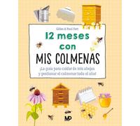 12 meses con mis colmenas (Apicultura)