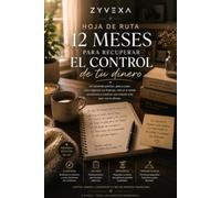 12 MESES Para Recuperar El Control De Tu Dinero: No importa lo despacio que avances. Lo importante es no volver a caminar sin dirección